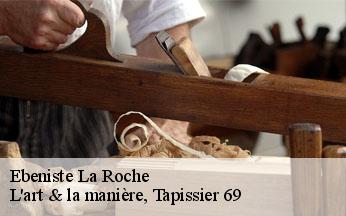 Ebeniste  la-roche-69640 L'art & la manière, Tapissier 69